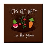  Let s Get Dirty...in the garden  Summer Fun  Ceramic Tile Front