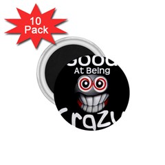 Crazy 1 75  Button Magnet (10 Pack)