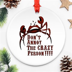 Crazy Person Round Ornament