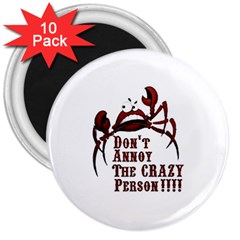 Crazy Person 3  Button Magnet (10 Pack)