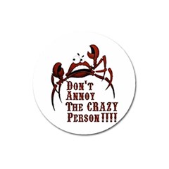 Crazy Person Magnet 3  (round)