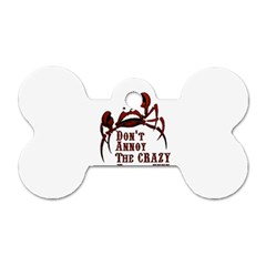 Crazy Person Dog Tag Bone (one Sided) by ukbanter