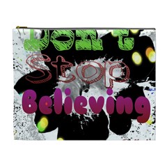 Don t Stop Believing Cosmetic Bag (xl) by SharoleneCollection