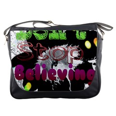 Don t Stop Believing Messenger Bag by SharoleneCollection