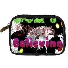 Don t Stop Believing Digital Camera Leather Case by SharoleneCollection