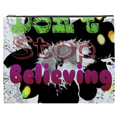 Don t Stop Believing Cosmetic Bag (xxxl) by SharoleneCollection