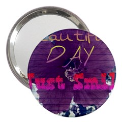 Beautiful Day Just Smile 3  Handbag Mirror