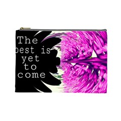 The Best Is Yet To Come Cosmetic Bag (large)