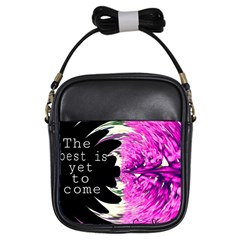 The Best Is Yet To Come Girl s Sling Bag