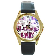 What s Meant To Be Will Always Find A Way Round Leather Watch (gold Rim) 