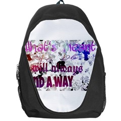 What s Meant To Be Will Always Find A Way Backpack Bag