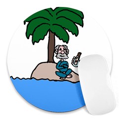 Desert Island Humor 8  Mouse Pad (round) by EricsDesignz