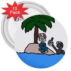 Desert Island Humor 3  Button (10 Pack) by EricsDesignz