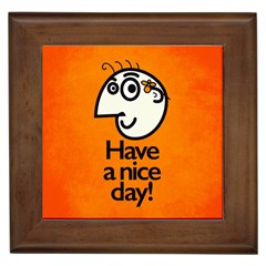 Have A Nice Day Happy Character Framed Ceramic Tile