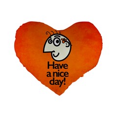 Have A Nice Day Happy Character 16  Premium Heart Shape Cushion 