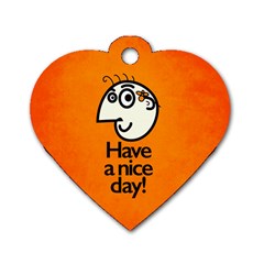 Have A Nice Day Happy Character Dog Tag Heart (one Sided) 