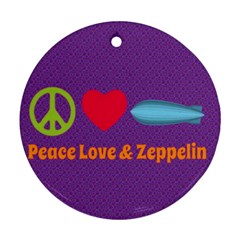 Peace Love & Zeppelin Round Ornament