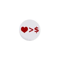 Love Is More Than Money 1  Mini Button