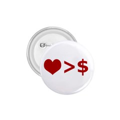 Love Is More Than Money 1 75  Button