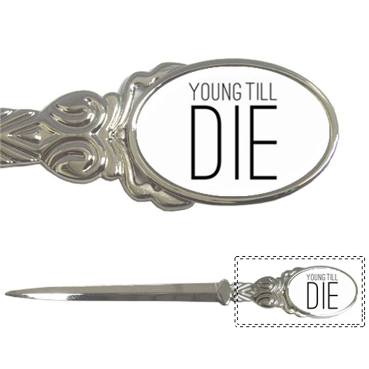 Young Till Die Typographic Statement Design Letter Opener