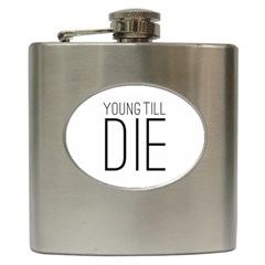 Young Till Die Typographic Statement Design Hip Flask by dflcprints