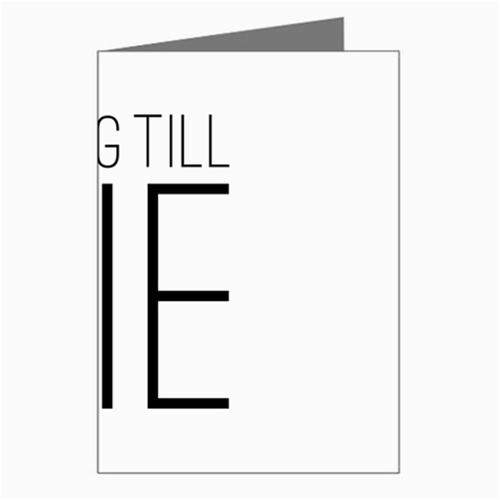 Young Till Die Typographic Statement Design Greeting Card