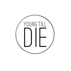 Young Till Die Typographic Statement Design Golf Ball Marker (for Hat Clip)