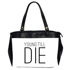 Young Till Die Typographic Statement Design Oversize Office Handbag (two Sides) by dflcprints