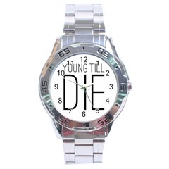 Young Till Die Typographic Statement Design Stainless Steel Watch by dflcprints