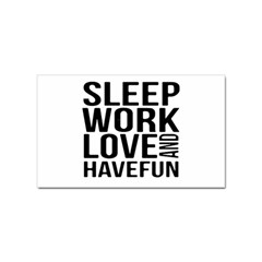 Sleep Work Love And Have Fun Typographic Design 01 Sticker (rectangle)