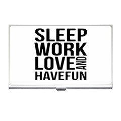 Sleep Work Love And Have Fun Typographic Design 01 Business Card Holder by dflcprints