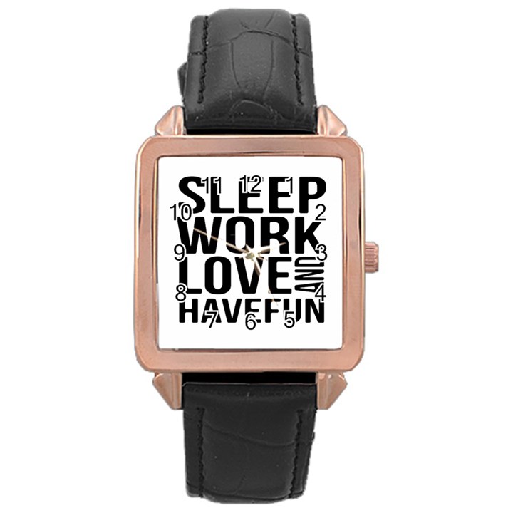 Sleep Work Love And Have Fun Typographic Design 01 Rose Gold Leather Watch 