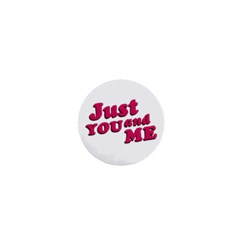 Just You And Me Typographic Statement Design 1  Mini Button