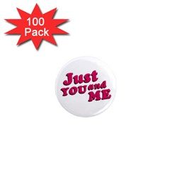 Just You And Me Typographic Statement Design 1  Mini Button Magnet (100 Pack)