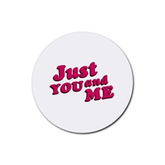 Just You And Me Typographic Statement Design Drink Coaster (round) by dflcprints