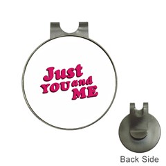 Just You And Me Typographic Statement Design Hat Clip With Golf Ball Marker by dflcprints