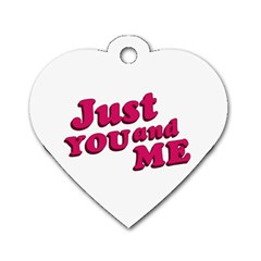 Just You And Me Typographic Statement Design Dog Tag Heart (one Sided)  by dflcprints