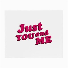 Just You And Me Typographic Statement Design Glasses Cloth (small, Two Sided) by dflcprints