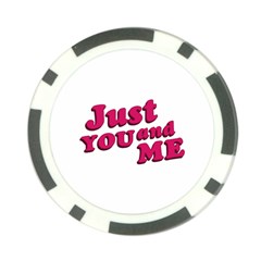 Just You And Me Typographic Statement Design Poker Chip by dflcprints