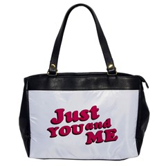 Just You And Me Typographic Statement Design Oversize Office Handbag (one Side)