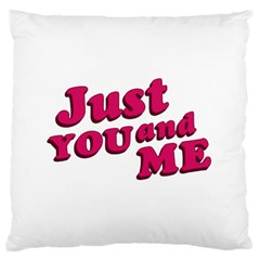 Just You And Me Typographic Statement Design Large Cushion Case (single Sided)  by dflcprints