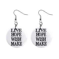 Live Hope Wish Make Mini Button Earrings