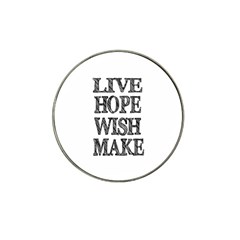 Live Hope Wish Make Golf Ball Marker 4 Pack (for Hat Clip)