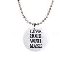 Live Hope Wish Make Button Necklace by AlfredFoxArt