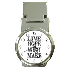 Live Hope Wish Make Money Clip With Watch