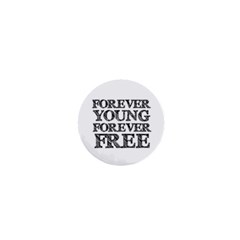 Forever Young 1  Mini Button