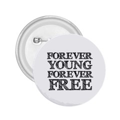 Forever Young 2 25  Button