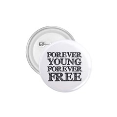 Forever Young 1 75  Button