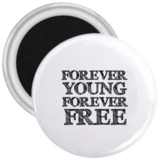 Forever Young 3  Button Magnet