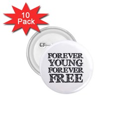 Forever Young 1 75  Button (10 Pack)